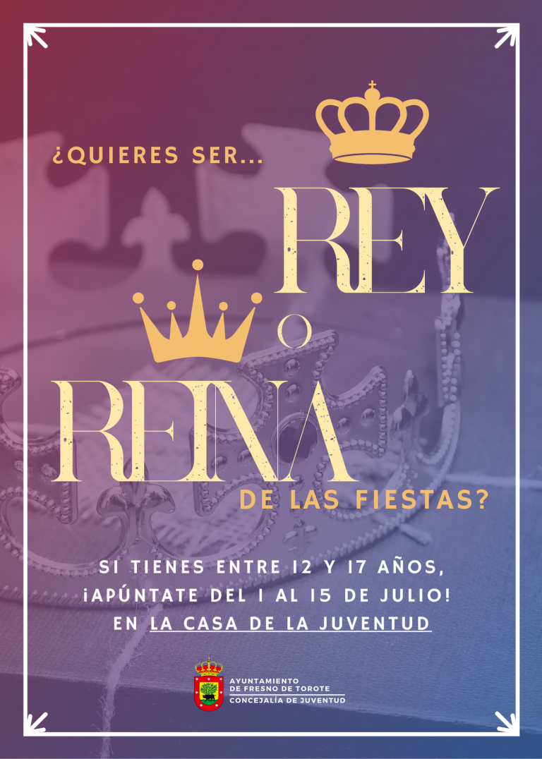 Apúntate para ser Rey o Reina de las fiestas